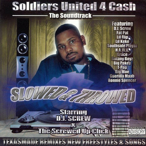 DJ Screw & The Screwed Up Click - Soldiers United 4 Cash OST (slowed & throwed) cover