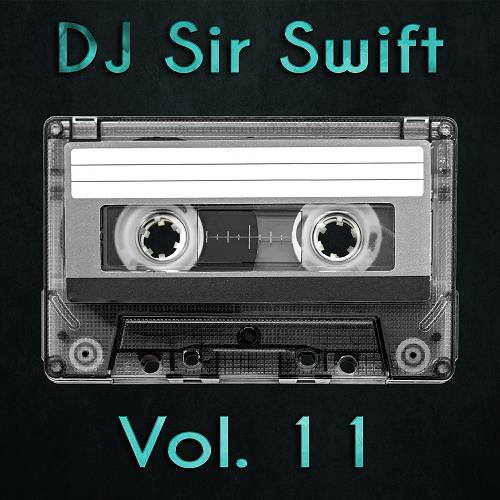 DJ Sir Swift - Vol. 11 cover