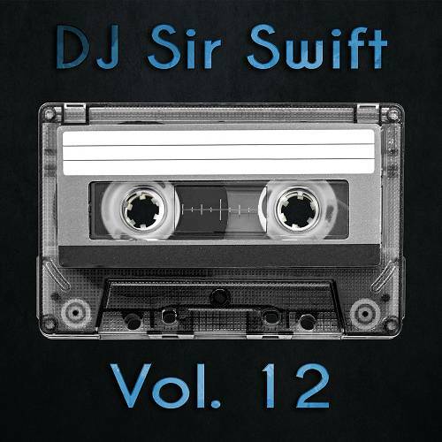 DJ Sir Swift - Vol. 12 cover