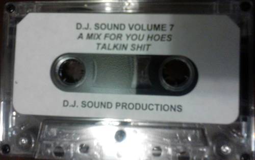 DJ Sound - Volume 7. A Mix For You Hoes Talkin Shit cover