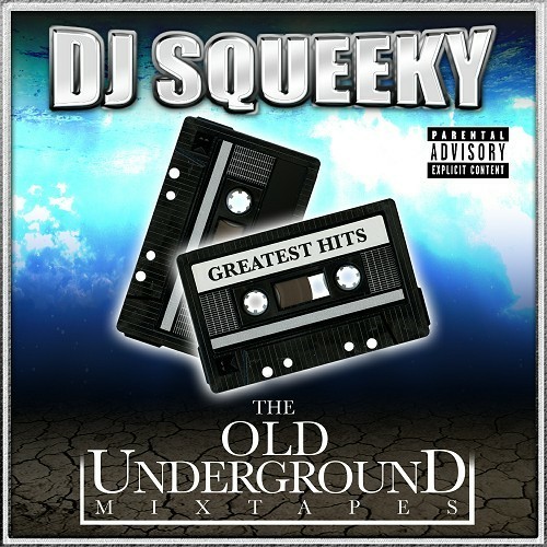 DJ Squeeky - Underground Mixtape. Greatest Hits cover