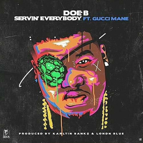 Doe B - Servin` Everybody cover