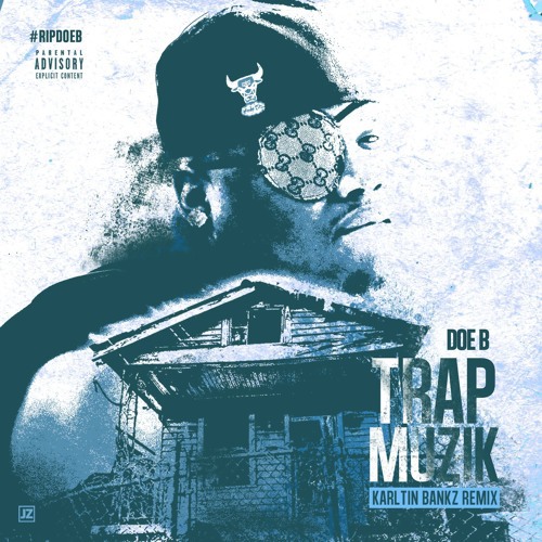 Doe B - Trap Muzik (Karltin Bankz Remix) cover