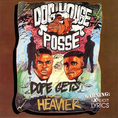 Dog House Posse - Dope Gets No Heavier cover