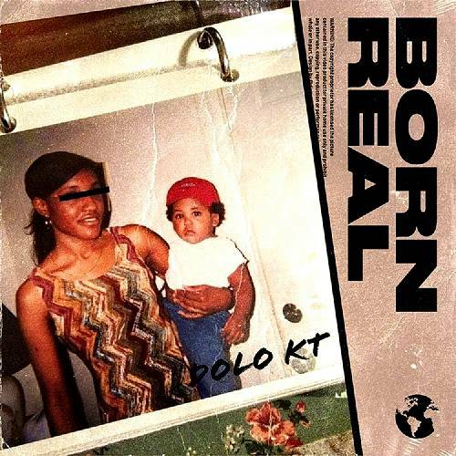 Dolo KT - Born Real cover