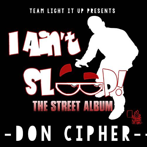 Don Cipher - I Ain`t Sleep! cover
