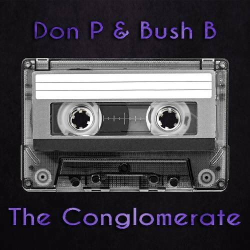Don P & Bush B - The Conglomerate cover