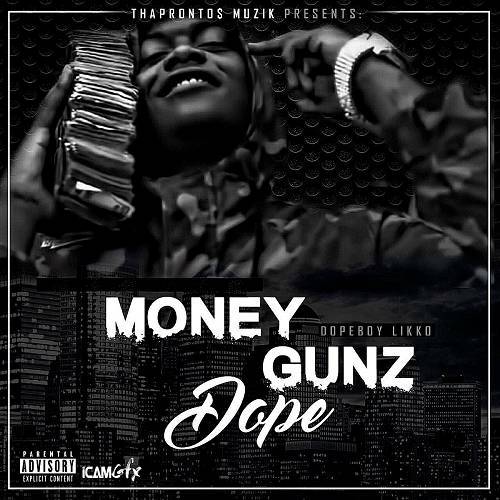DopeBoy Likko - Money Gunz Dope cover