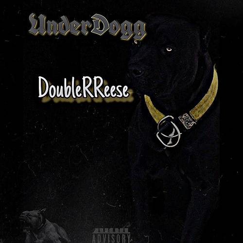 DoubleRReese - UnderDogg cover