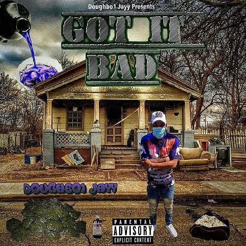 Doughboi Jayy - Got It Bad cover