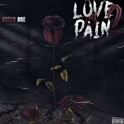 Dreco Dre - Love Is Pain 2 cover