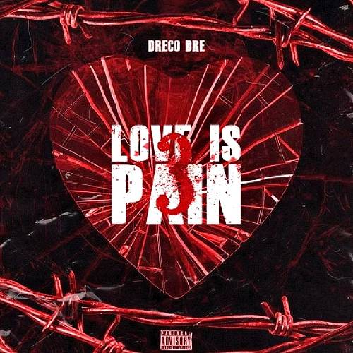 Dreco Dre - Love Is Pain 3 cover