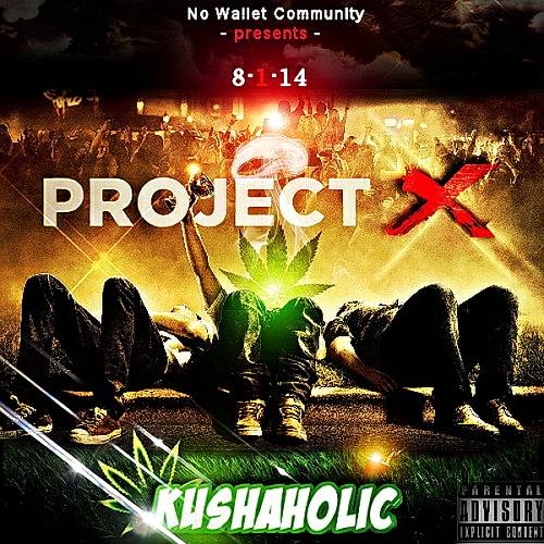 Kushaholic - Project X cover