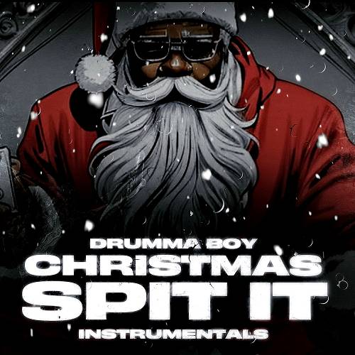 Drumma Boy - Christmas Spit It cover