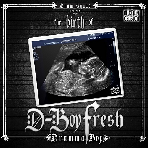 Drumma Boy - The Birth Of D-Boy Fresh cover
