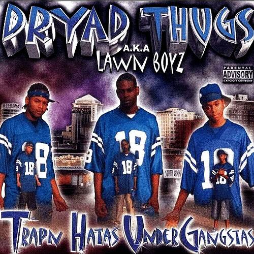 Dryad Thugz - Trapn Hatas Under Gangstas cover