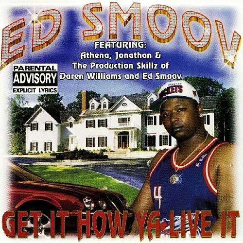 Ed Smoov - Get It How Ya Live It cover