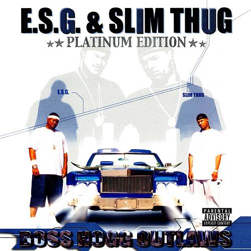E.S.G. & Slim Thug - Boss Hogg Outlaws cover
