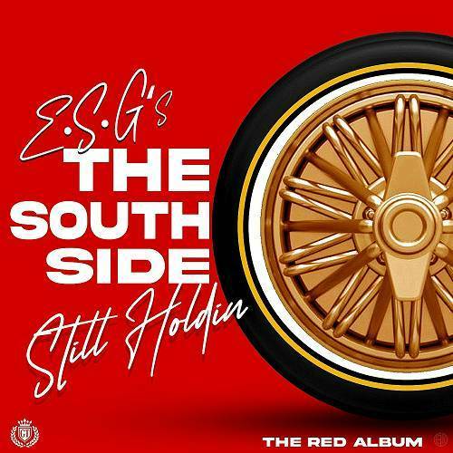E.S.G. - The South Side Still Holdin cover