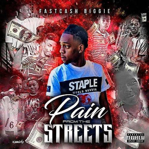 FastCash Biggie - Pain From The Streets cover