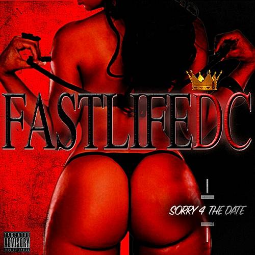 FastLife DC - Sorry 4 The Date cover