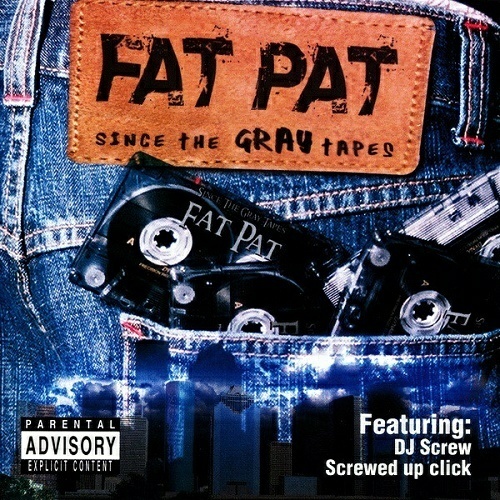 Fat Pat - Since The Gray Tapes cover