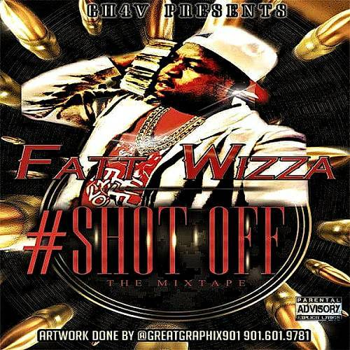 Fat Wizza - Shot Off cover