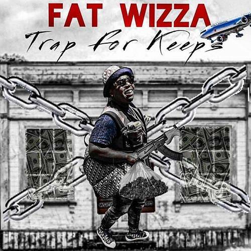 Fat Wizza - Trap For Keeps cover