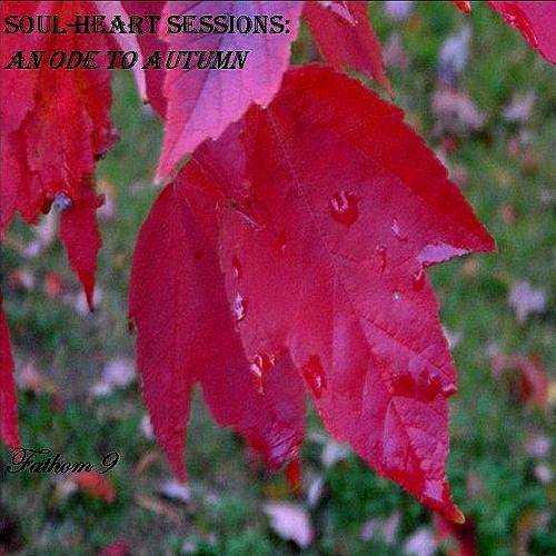 Fathom 9 - Soul-Heart Sessions. An Ode To Autumn cover