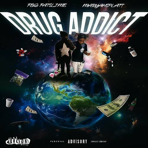 FBG Fatslime & MaryahSplatt - Drug Addict cover