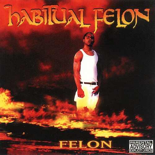 Felon - Habitual Felon cover