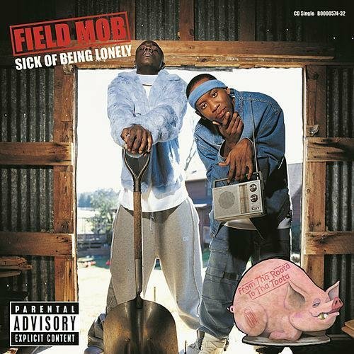 Field Mob - Sick Of Being Lonely (CD Single, Promo) cover