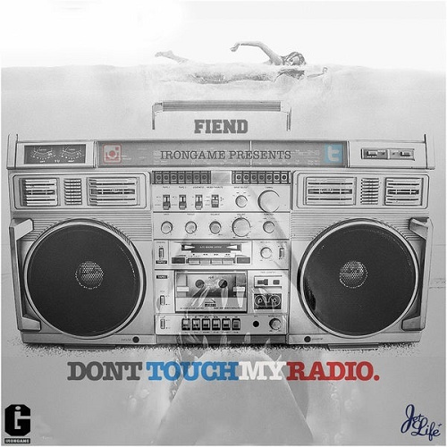Fiend - Dont Touch My Radio cover