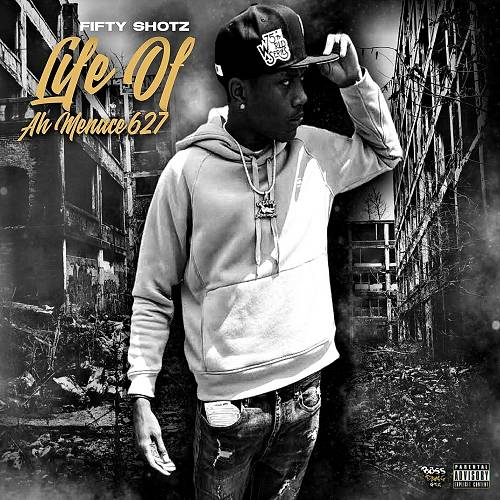 Fifty Shotz - Life Of Ah Menace 627 cover