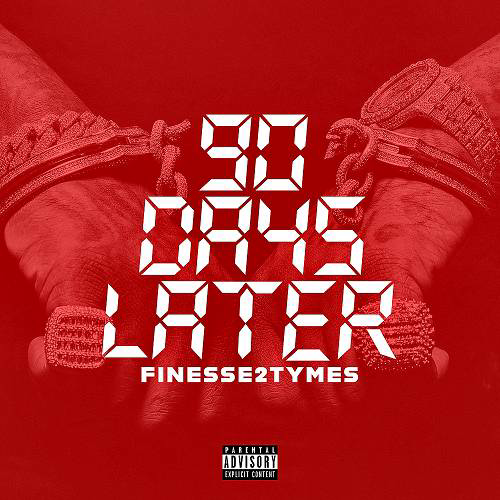 Finesse2Tymes - 90 Days Later cover