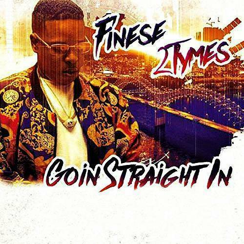 Finese 2Tymes - Goin Straight In cover