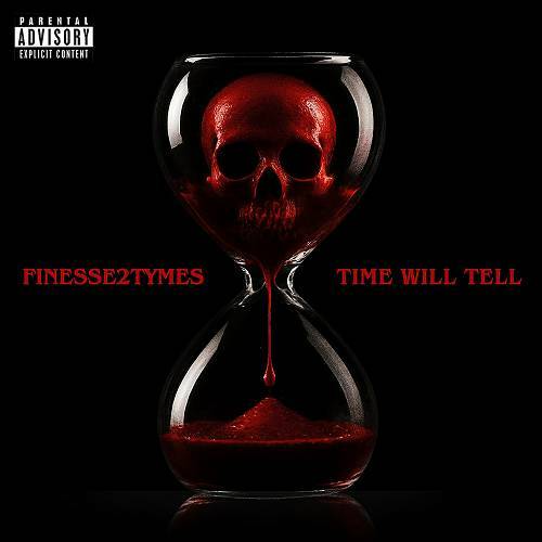 Finesse2Tymes - Time Will Tell cover