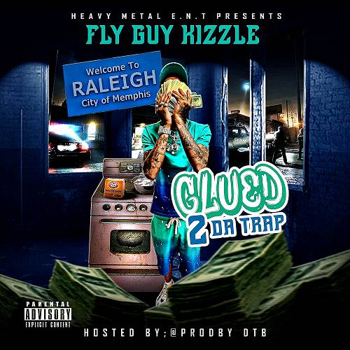 Fly Guy Kizzle - Glued 2 Da Trap cover
