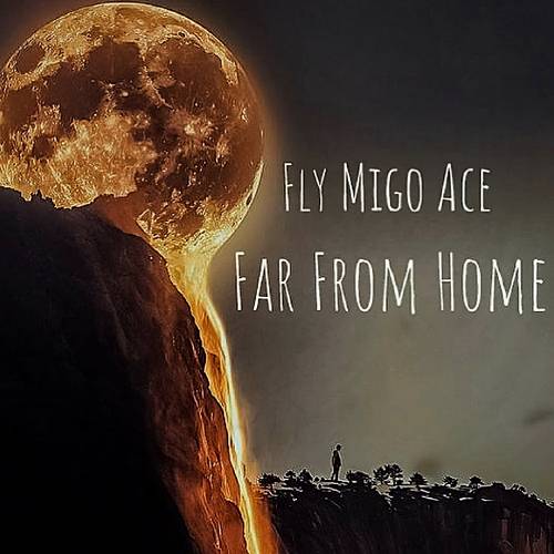 Fly Migo Ace - Far From Home cover