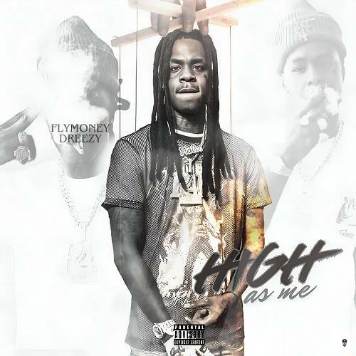 Flymoney Dreezy - High As Me cover