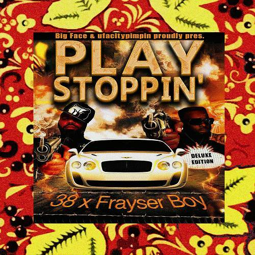 38 & Frayser Boy - Play Stoppin Deluxe cover