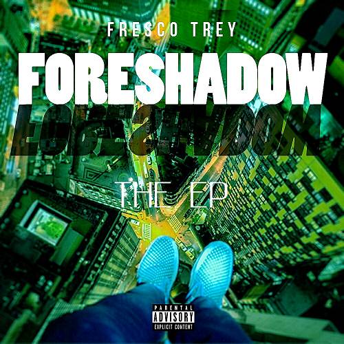 Fresco Trey - Foreshadow EP cover