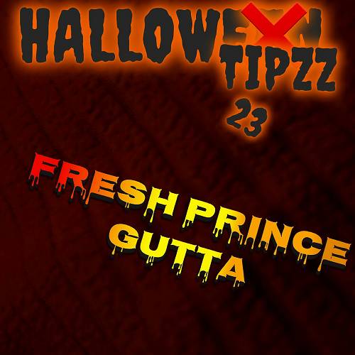 Fresh Prince Gutta - Hallowtipzz 23 cover