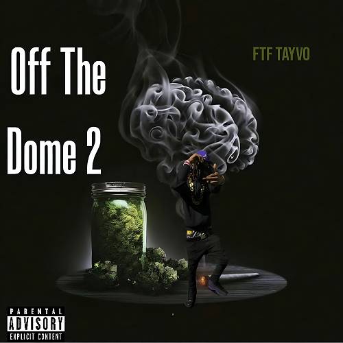 FTF Tayvo - Off The Dome 2 cover