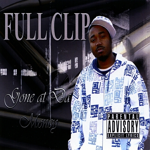Full Clip - Gone At Da Money cover