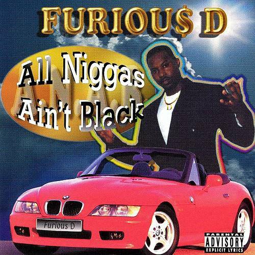Furious D - All Niggas Ain`t Black cover