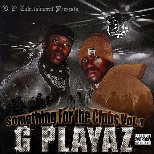 G Playaz - Something For The Clubs Vol. 1 cover