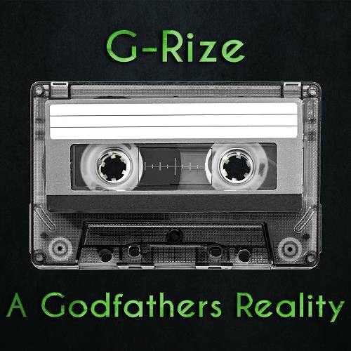 G-Rize - A Godfathers Reality cover