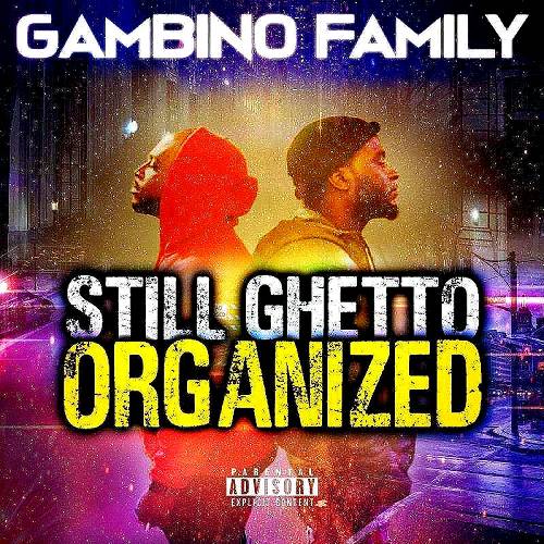 Gambino Family - Still Ghetto Organized cover