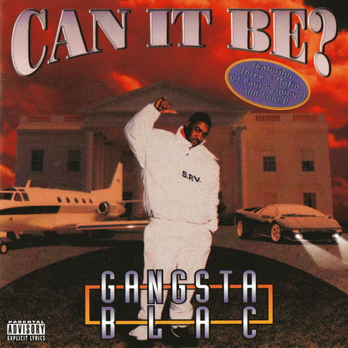 Gangsta Blac - Can It Be? cover